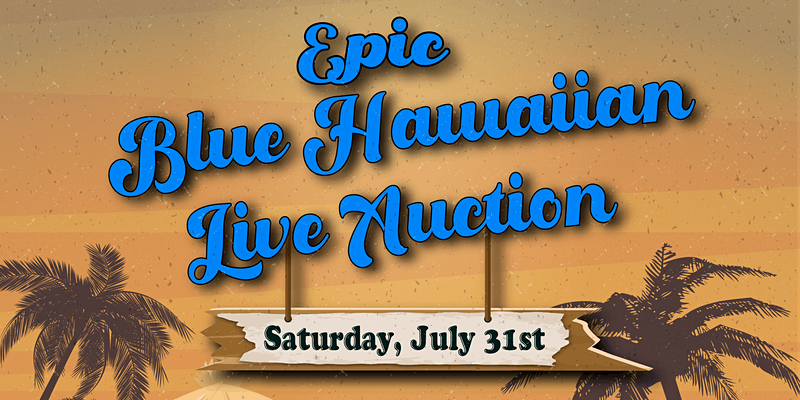 Epic Blue Hawaiian Live Auction