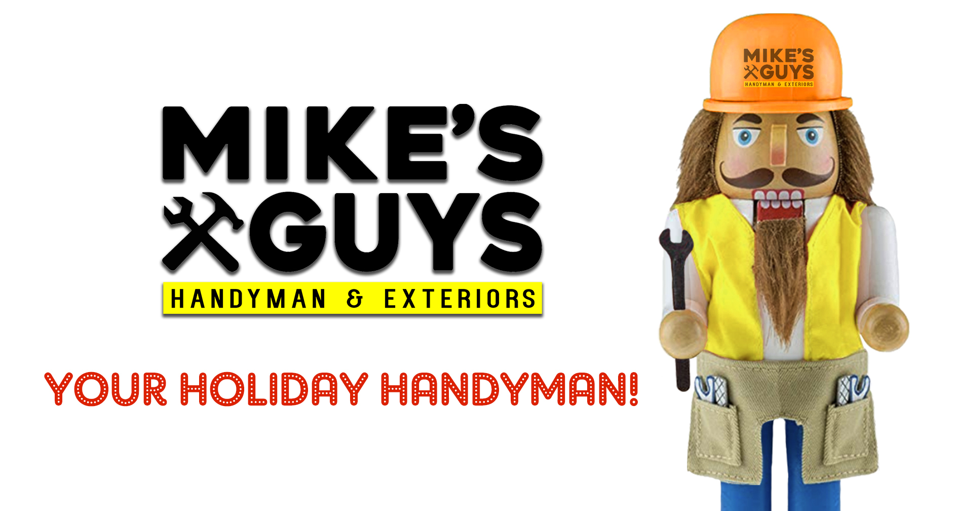 Mike's Guys: Your Holiday Handyman!