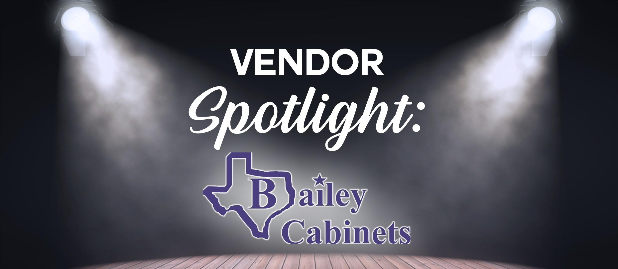 Vendor Spotlight: Bailey Cabinets Vendor Spotlight: Bailey Cabinets